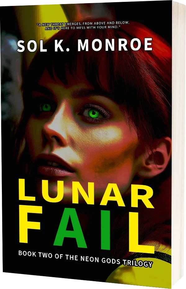 Lunar Fail by Sol K. Monroe, Book Two of the NEON GODS trilogy